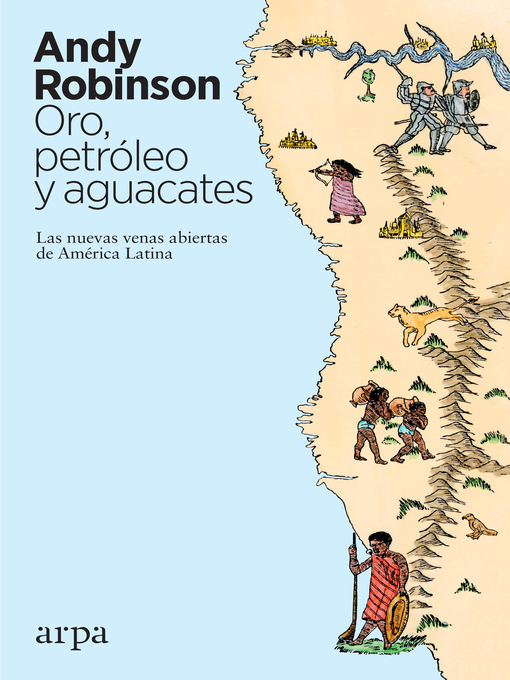 Title details for Oro, petróleo y aguacates by Andy Robinson - Wait list